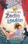 Not Starring Zadie Louise - eBook