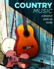 Country Music : A Uniquely American Sound - eBook