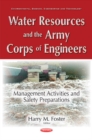 Water Resources & the Army Corps of Engineers : Management Activities & Safety Preparations - Book