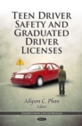 Teen Driver Safety and Graduated Driver Licenses - eBook