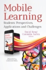 Mobile Learning : Students' Perspectives, Applications & Challenges - Book