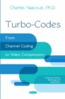 Turbo-Codes : From Channel Coding to Video Compression - Book