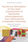 Numerical Simulation of the Heat Conductivity of Randomly Inhomogeneous Two-Dimensional Composite Materials - Book