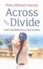 Across the Divide : Health and Wellbeing in Rural Australia - Book