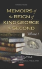 Memoirs of the Reign of King George the Second : Volume 1 - Book