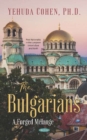 The Bulgarians : A Forged Melange - Book