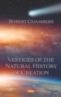 Vestiges of the Natural History of Creation - Book