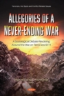 Allegories of a Never-Ending War : A Sociological Debate Revolving Around the War on Terror and 9/11 - Book