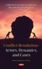 Conflict Resolution - Actors, Dynamics, and Cases - eBook