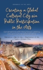Creating a Global Cultural City via Public Participation in the Arts : Conversations with Hong Kongs Leading Arts and Cultural Administrators - Book