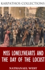 Miss Lonelyhearts and The Day of the Locust - eBook