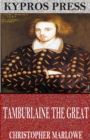Tamburlaine the Great - eBook