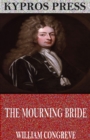 The Mourning Bride - eBook