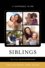 Siblings : The Ultimate Teen Guide - Book