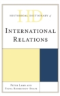 Historical Dictionary of International Relations - eBook