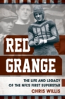 Red Grange : The Life and Legacy of the NFL's First Superstar - Book