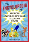 The Encyclopedia of American Animated Television Shows - Book