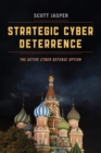 Strategic Cyber Deterrence : The Active Cyber Defense Option - Book