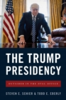 The Trump Presidency : Outsider in the Oval Office - eBook