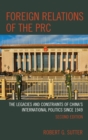 Foreign Relations of the PRC : The Legacies and Constraints of China's International Politics since 1949 - eBook