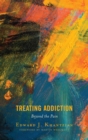 Treating Addiction : Beyond the Pain - eBook