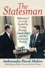 The Statesman : Reflections on a Life Guided by Civility, Strategic Leadership, and the Lessons of History - Book
