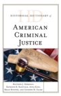 Historical Dictionary of American Criminal Justice - eBook