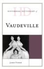 Historical Dictionary of Vaudeville - eBook
