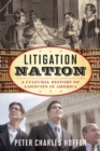 Litigation Nation : A Cultural History of Lawsuits in America - eBook