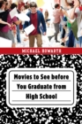 Movies to See before You Graduate from High School - Book