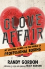 Glove Affair : My Lifelong Journey in the World of Professional Boxing - eBook