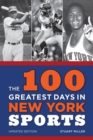 The 100 Greatest Days in New York Sports - eBook