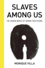 Slaves among Us : The Hidden World of Human Trafficking - Book