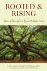 Rooted and Rising : Voices of Courage in a Time of Climate Crisis - Book