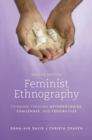 Feminist Ethnography : Thinking through Methodologies, Challenges, and Possibilities - eBook