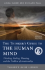 Thinker's Guide to the Human Mind : Thinking, Feeling, Wanting, and the Problem of Irrationality - eBook