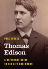 Thomas Edison : A Reference Guide to His Life and Works - Book