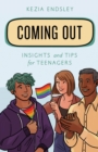 Coming Out : Insights and Tips for Teenagers - Book