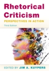 Rhetorical Criticism : Perspectives in Action - Book
