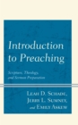 Introduction to Preaching : Scripture, Theology, and Sermon Preparation - Book