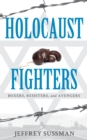 Holocaust Fighters : Boxers, Resisters, and Avengers - Book