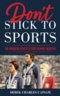 Don't Stick to Sports : The American Athlete's Fight against Injustice - eBook