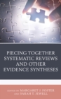 Piecing Together Systematic Reviews and Other Evidence Syntheses - Book
