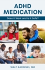 ADHD Medication : Does It Work and Is It Safe? - Book