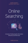 Online Searching : A Guide to Finding Quality Information Efficiently and Effectively - Book