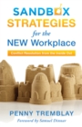 Sandbox Strategies for the New Workplace : Conflict Resolution from the Inside Out - eBook