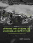 Combined Arms Warfare and Unmanned Aircraft Systems : A New Era of Strategic Competition - eBook