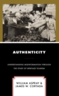 Authenticity : Understanding Misinformation Through the Study of Heritage Tourism - eBook