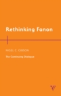 Rethinking Fanon : The Continuing Dialogue - eBook