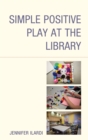 Simple Positive Play at the Library - eBook